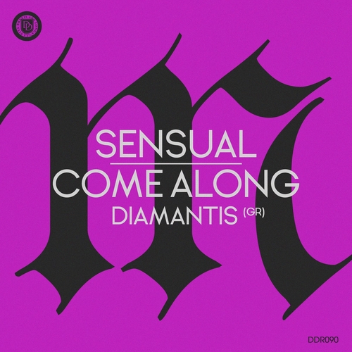 DIAMANTIS (GR) - Sensual : Come Along [DDM090]